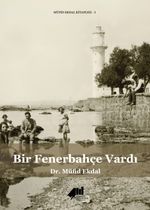Bir Fenerbahçe Vardı