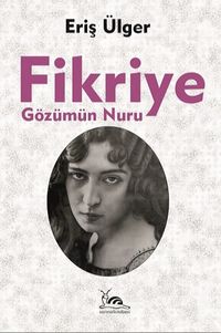 Fikriye & Gözümün Nuru