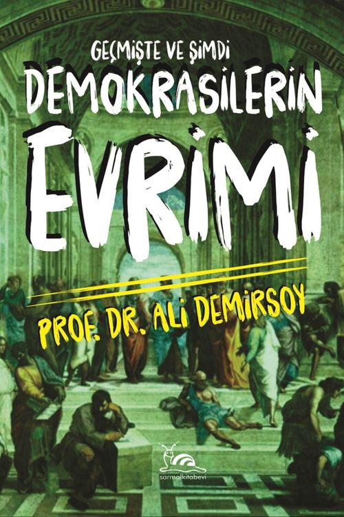 Demokrasilerin Evrimi & Geçmişte ve Şimdi