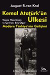 Kemal Atatürk'ün Ülkesi & Modern Türkiye'nin Gelişimi