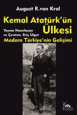 Kemal Atatürk'ün Ülkesi & Modern Türkiye'nin Gelişimi