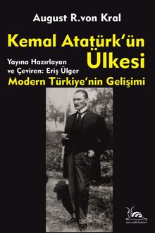 Kemal Atatürk'ün Ülkesi & Modern Türkiye'nin Gelişimi
