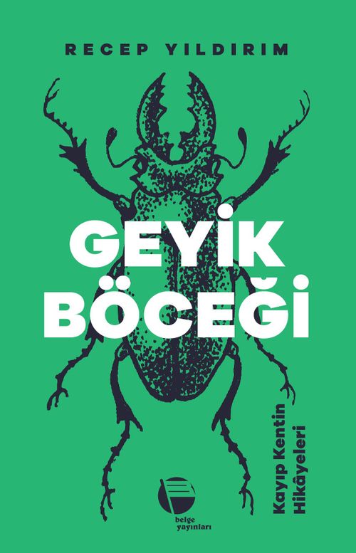Geyik Böceği & Kayıp Kentin Hikayeleri