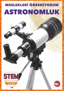 Meslekleri  Öğreniyorum / Astronomluk Stem Meslekleri