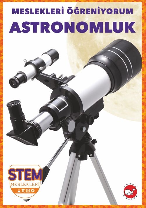 Meslekleri  Öğreniyorum / Astronomluk Stem Meslekleri