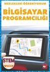 Meslekleri &Ouml;ğreniyorum / Bilgisayar Programciliği Stem Meslekleri