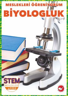 Meslekleri Öğreniyorum / Biyologluk Stem Meslekleri