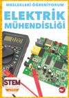 Meslekleri &Ouml;ğreniyorum / Elektrik M&uuml;hendisliği Stem Meslekleri