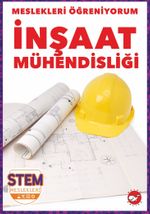 Meslekleri  Öğreniyorum / İnşaat Mühendisliği Stem Meslekleri