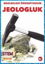 Meslekleri Öğreniyorum / Jeologluk Stem Meslekleri