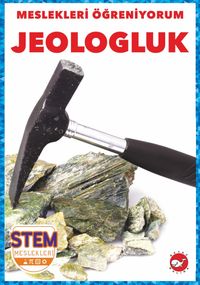 Meslekleri Öğreniyorum / Jeologluk Stem Meslekleri