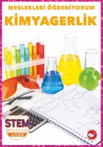 Meslekleri  Öğreniyorum / Kimyagerlik Stem Meslekleri