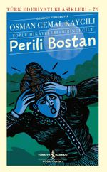 Perili Bostan - Toplu Hikayeleri (Birinci Cilt) (Ciltli)