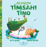 Ailenizin Timsahı Timo