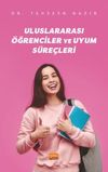 Uluslararası &Ouml;ğrenciler ve Uyum S&uuml;re&ccedil;leri