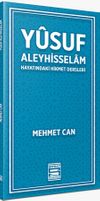 Yusuf Aleyhisselam / Hayatındaki Hikmet Dersleri