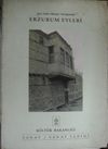 T&uuml;rk İslam Mesken Mimarisinde Erzurum Evleri / 23-D-11