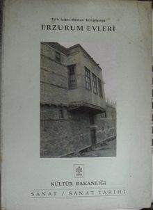 Türk İslam Mesken Mimarisinde Erzurum Evleri / 23-D-11