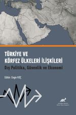Türkiye ve Körfez Ülkeleri İlişkileri & Dış Politika, Güvenlik ve Ekonomi