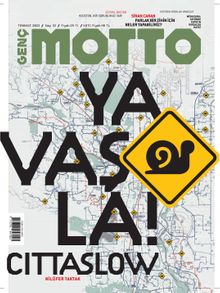 Genç Motto Sayı: 22 Temmuz 2023