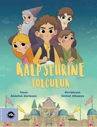 Kalp Şehrine Yolculuk