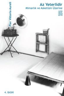 Az Yeterlidir : Mimarlık ve Asketizm Üzerine