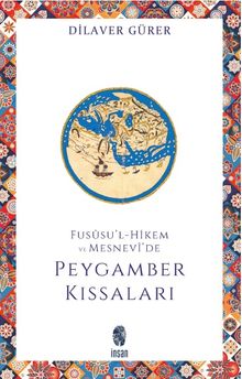 Fususu'l-Hikem ve Mesnevide Peygamber Kıssaları