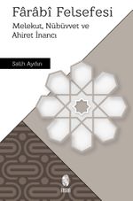 Farabî Felsefesi & Melekut, Nübüvvet ve Ahiret İnancı