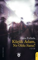 Küçük Adam, Ne Oldu Sana? (1-2 Cilt)