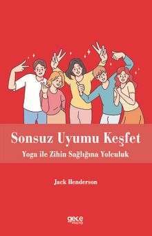 Sonsuz Uyumu Keşfet & Yoga ile Zihin Sağlığına Yolculuk