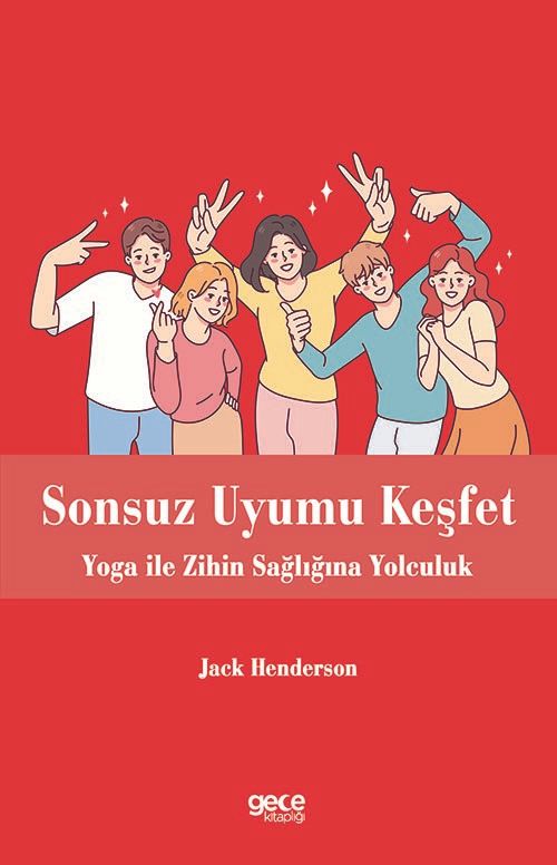 Sonsuz Uyumu Keşfet & Yoga ile Zihin Sağlığına Yolculuk
