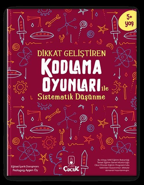 Dikkat Geliştiren Kodlama Oyunları ile Sistematik Düşünme
