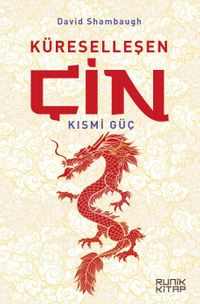 Küreselleşen Çin & Kısmi Güç