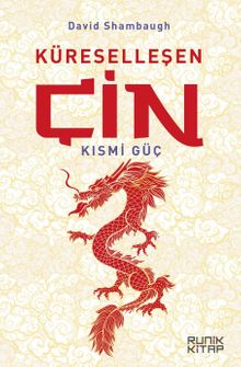 Küreselleşen Çin & Kısmi Güç