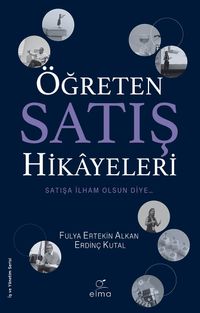 Öğreten Satış Hikayeleri & Satışa İlham Olsun Diye