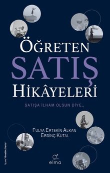 Öğreten Satış Hikayeleri & Satışa İlham Olsun Diye