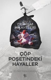 Çöp Poşetindeki Hayaller & Deprem Hikayeleri
