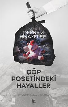 Çöp Poşetindeki Hayaller & Deprem Hikayeleri