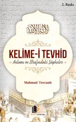Kelime-i Tevhid Anlamı ve Etrafındaki Şüpheler