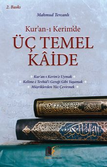 Kur’an-ı Kerim’de Üç Temel Kaide