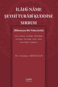 İlahi-name Şeyhi Şeyhi Turabi Kuddise Sırruh & (Bilinmeyen Bir Nokta Şerhi)