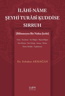 İlahi-name Şeyhi Şeyhi Turabi Kuddise Sırruh & (Bilinmeyen Bir Nokta Şerhi)