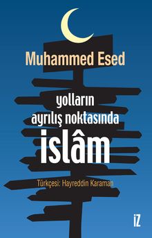 Yolların Ayrılış Noktasında İslam