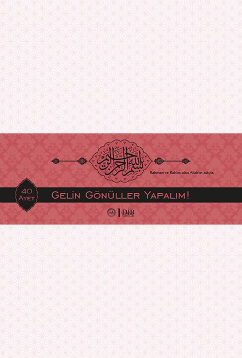 40 Ayet Gelin Gönüller Yapalım