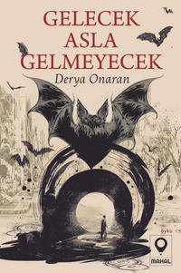 Gelecek Asla Gelmeyecek