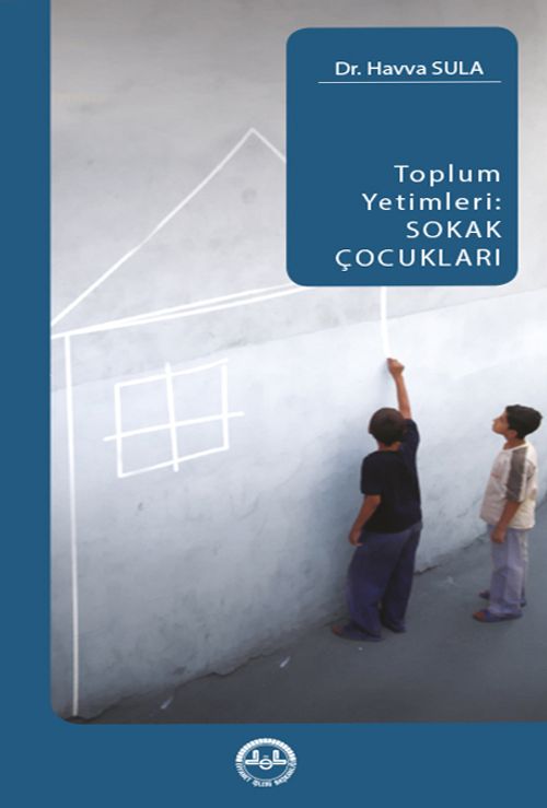 Toplum Yetimleri Sokak Çocukları