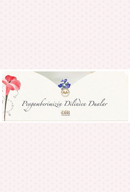 Peygamberimizin Dilinden Dualar