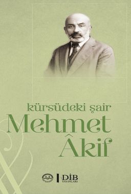 Kürsüdeki Şair Mehmet Akif