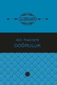 40 Hadiste Doğruluk 