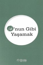 O'nun Gibi Yaşamak